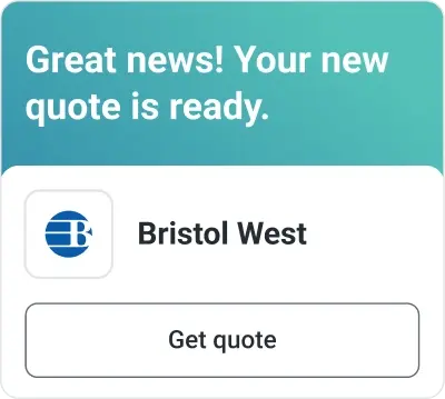 Graphic Bristol West quote is ready.